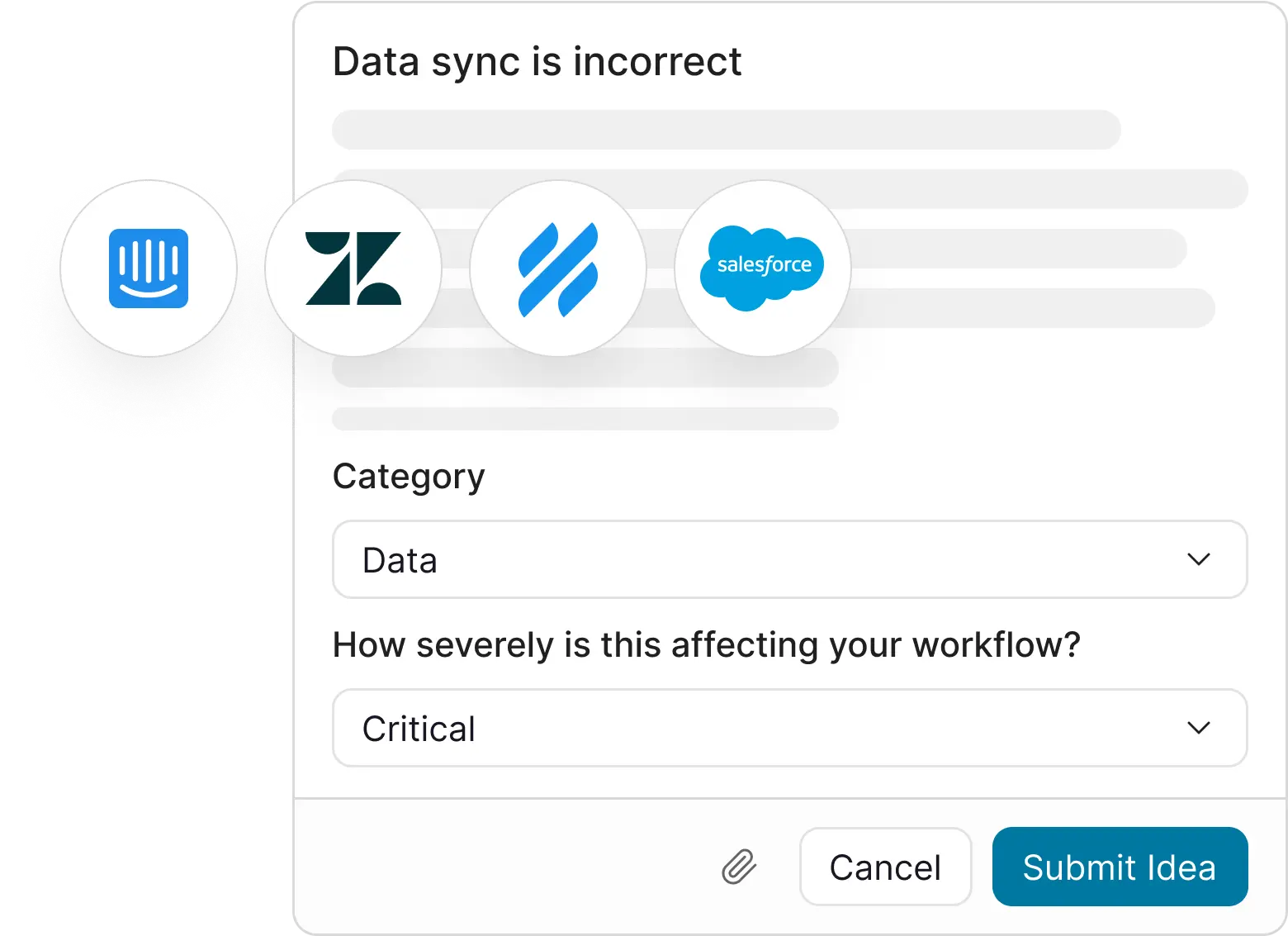 Allow users to submit bugs through a customizable form, or through Intercom, Zendesk, Help Scout, or Salesforce.