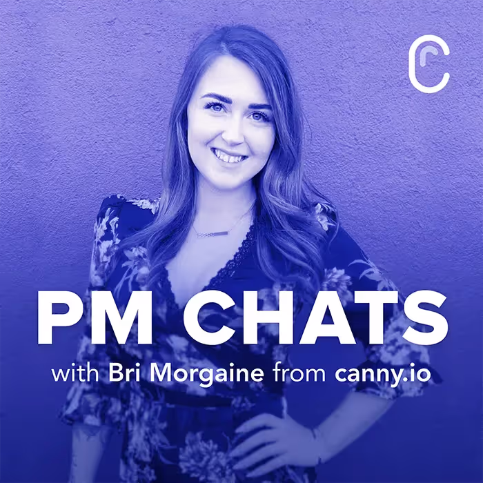 PM Chats podcast cover art featuring host Bri Morgaine from Canny with a blue-purple overlay and podcast title