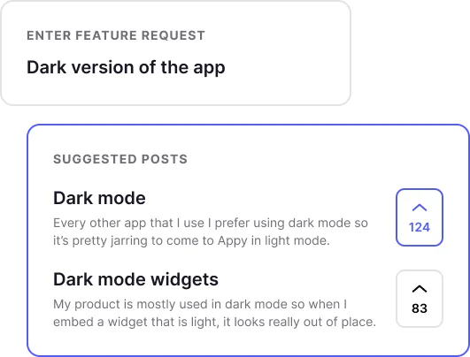 Canny detects existing feature requests so your customers don't create duplicates.