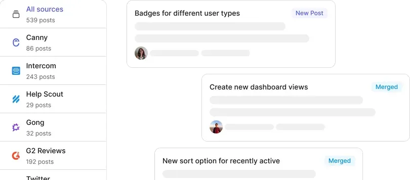 Many different sources such as Canny, Intercom, Help Scout, Gong, and G2 Reviews can feed into Canny.